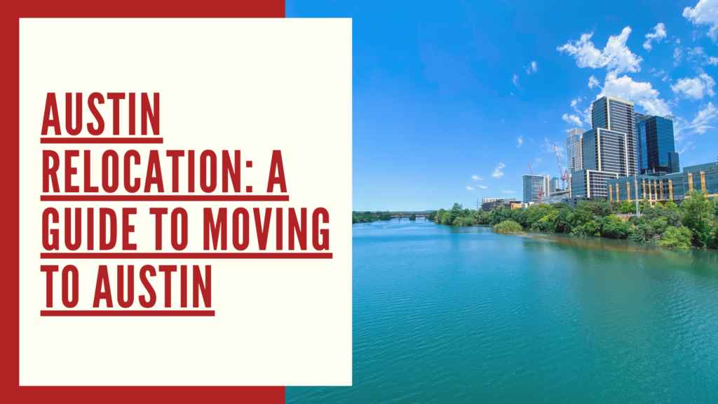 Austin Relocation A Guide To Moving To Austin Move To Austin
