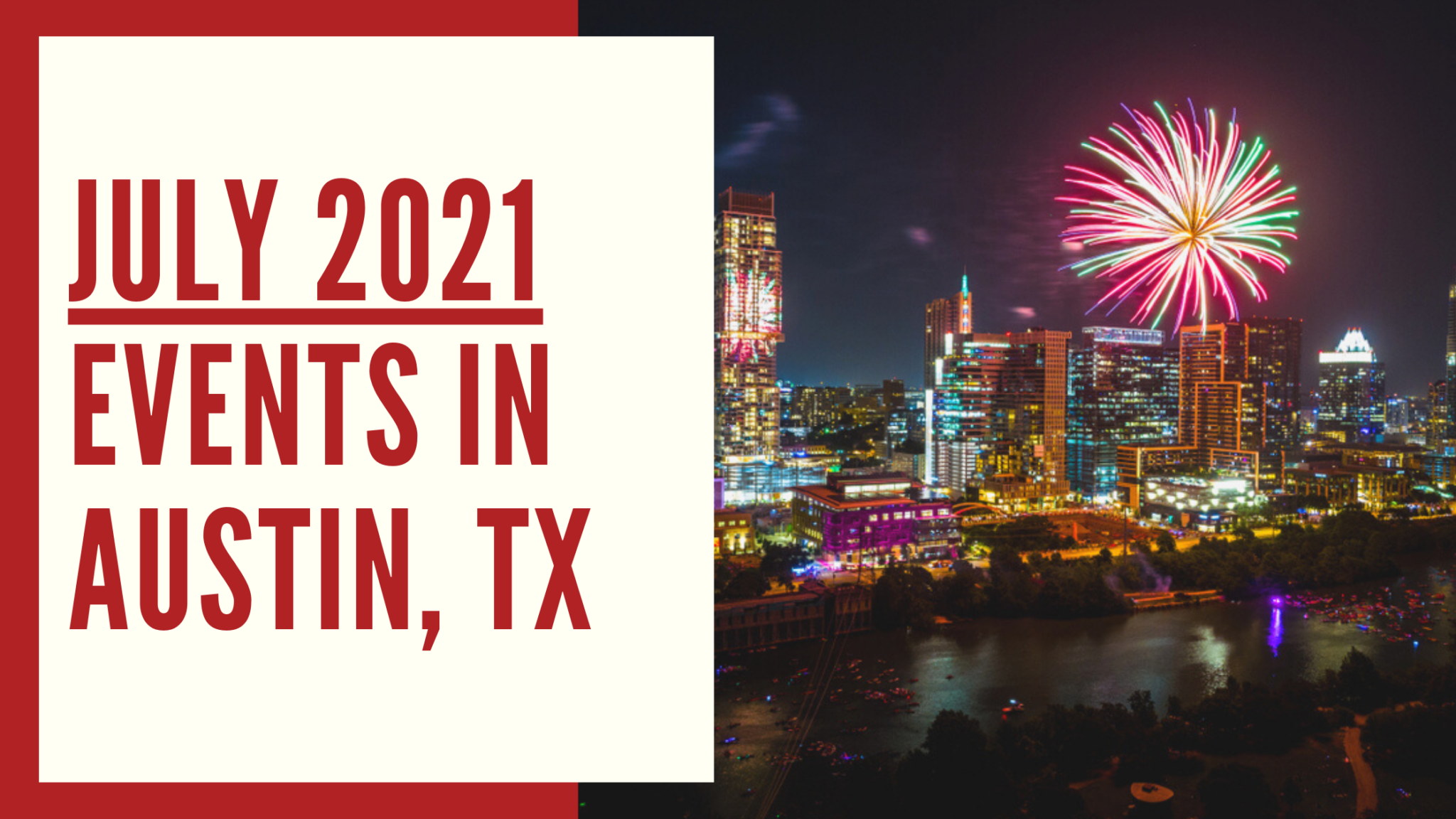 July 2021 Events In Austin, TX Move To Austin