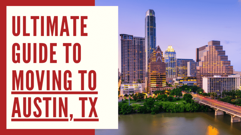 Ultimate Guide To Moving To Austin, TX | 2022 Update