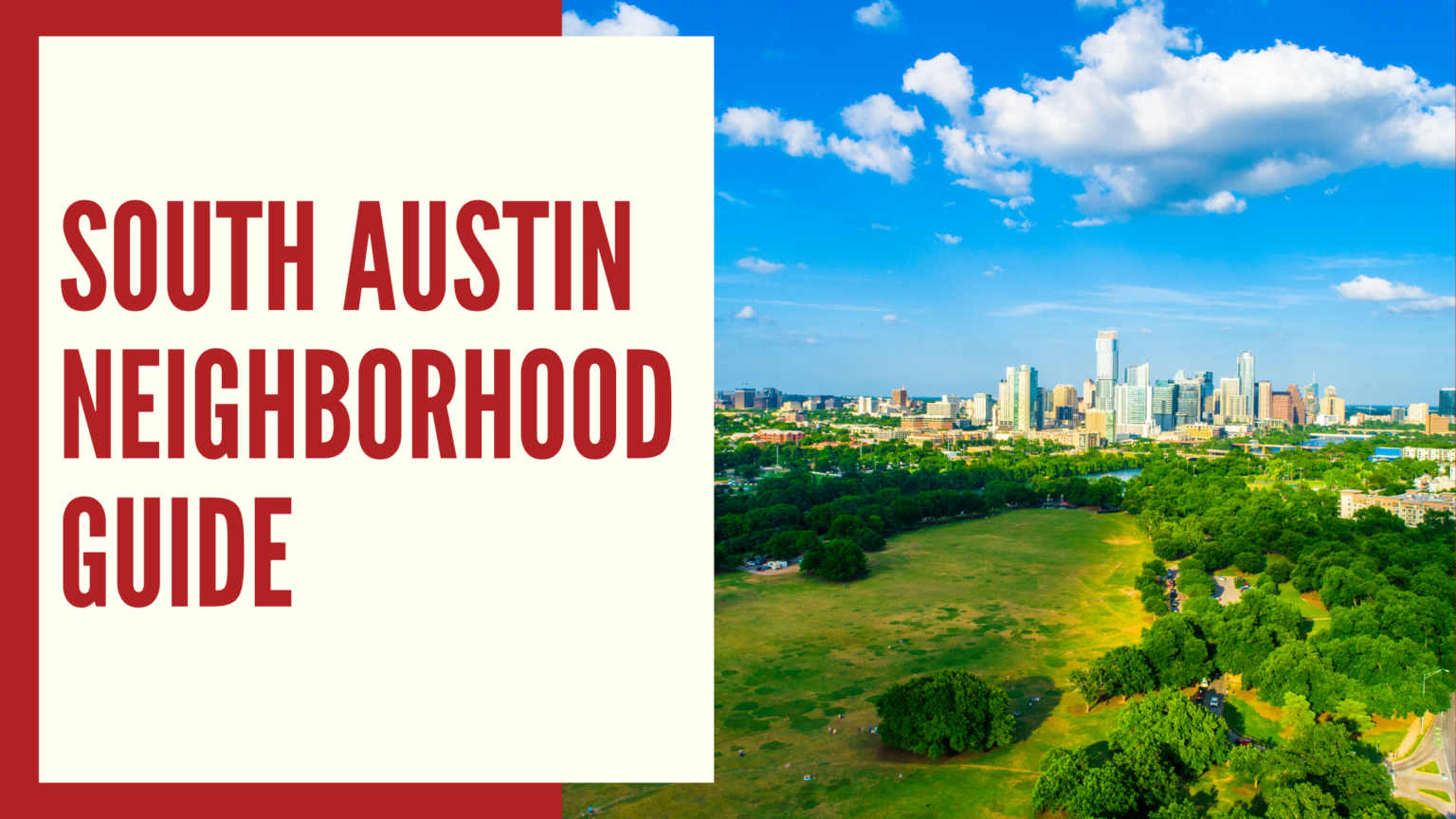 A Guide To South Austin Neighborhoods | Move To Austin