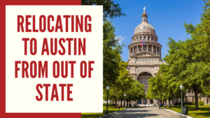 Relocating to Austin from Out of State